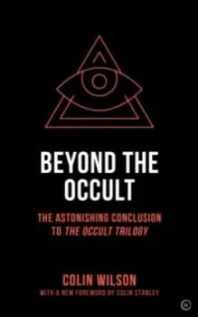 Image of Beyond the Occult : The Astonishing Conclusion toThe Occult Trilogy