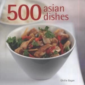 Image of 500 Asian Dishes by Ghillie Basan Hardback