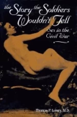 Image of story the soldiers wouldnt tell sex in the civil war