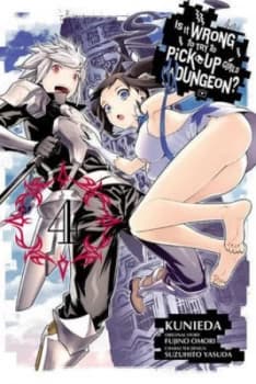 Image of Is It Wrong to Try to Pick up Girls in a Dungeon. Volume 4 by Fujino Omori Paperback