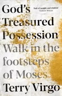 Image of God's Treasured Possession : Walk in the footsteps of Moses
