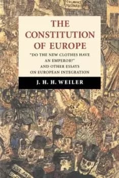 Image of The constitution of Europe by Joseph Weiler
