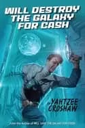 Image of will destroy the galaxy for cash
