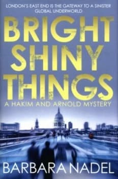 Image of Bright Shiny Things by Barbara Nadel Hardback