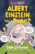 Image of Albert Einstein Was a Dope?