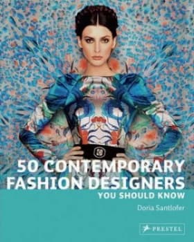 Image of 50 Contemporary Fashion Designers You Should Know by Doria Santlofer Book