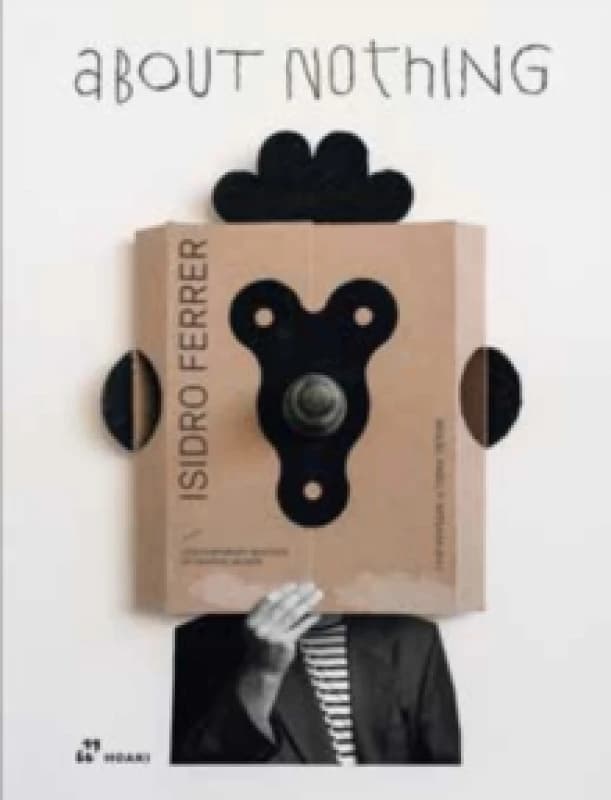 Image of Isidro Ferrer. About Nothing Hardback