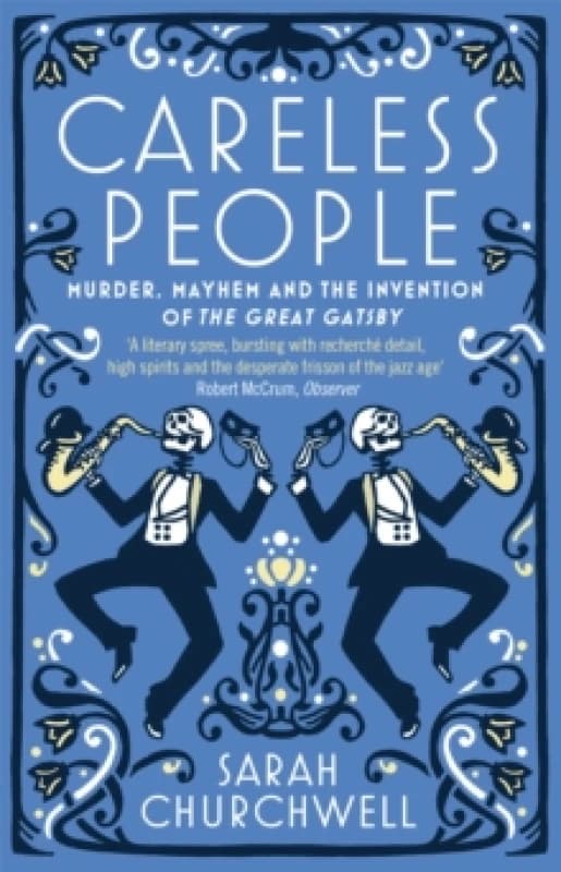 Image of Careless People : Murder, Mayhem and the Invention of The Great Gatsby Paperback / softback
