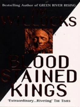 Image of Bloodstained Kings by Tim Willocks Book