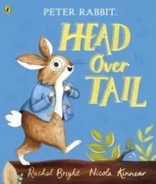 Image of Peter Rabbit: Head Over Tail : inspired by Beatrix Potter's iconic character