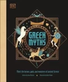 Image of Greek Myths : Meet the heroes, gods, and monsters of ancient Greece