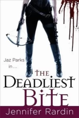 Image of The deadliest bite by Jennifer Rardin
