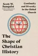 Image of shape of christian history continuity and diversity in the global church