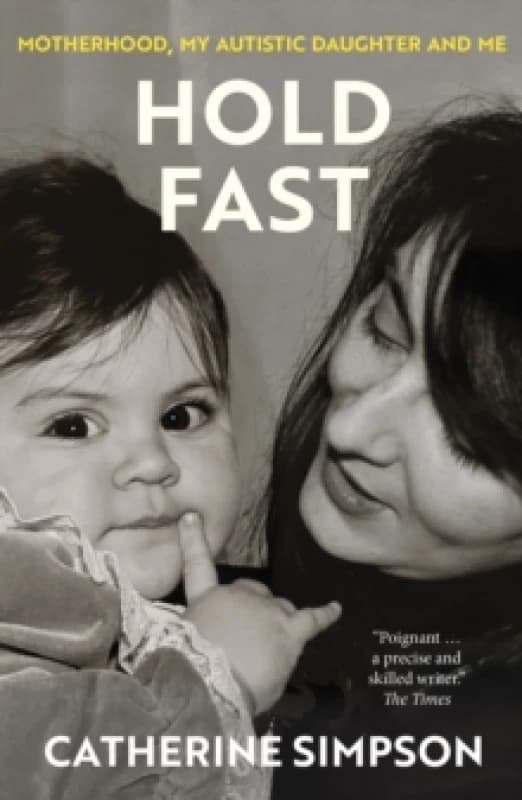Image of Hold Fast : Motherhood, my autistic daughter and me Paperback / softback