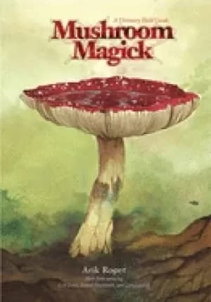 Image of mushroom magick a visionary field guide