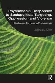 Image of Psychosocial Responses to Sociopolitical Targeting Oppression and Violence Challenges for Helping Professionals