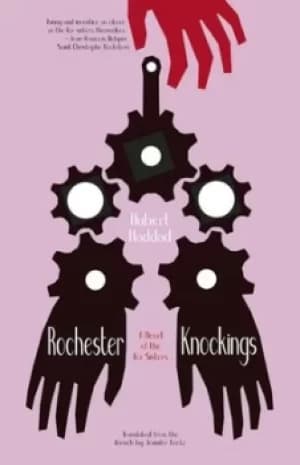 Image of Rochester knockings by Hubert Haddad