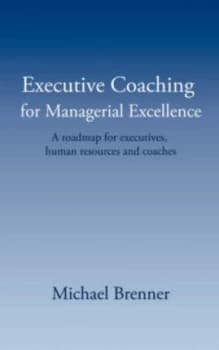 Image of Executive Coaching for Managerial Excellence a Roadmap for Executives Hum by Michael Brenner Paperback
