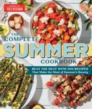 Image of complete summer cookbook beat the heat with 500 recipes that make the most