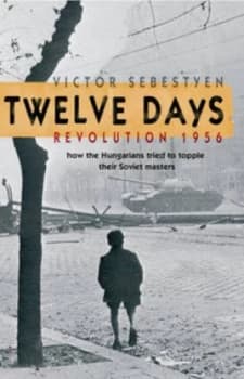 Image of Twelve Days by Victor Sebestyen Hardback