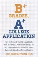 Image of b grades a college application how to present your strongest self write a s