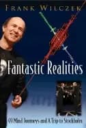 Image of fantastic realities 49 mind journeys and a trip to stockholm