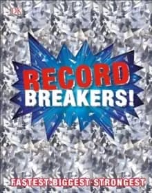 Image of Record Breakers! : More than 500 Fantastic Feats