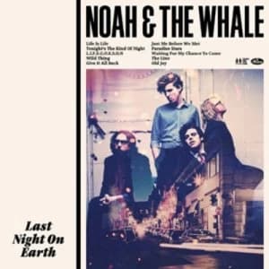Image of Last Night On Earth by Noah and the Whale CD Album
