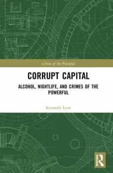 Image of Corrupt CapitalAlcohol Nightlife and Crimes of the Powerful