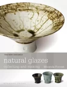 Image of Natural Glazes : collecting and making