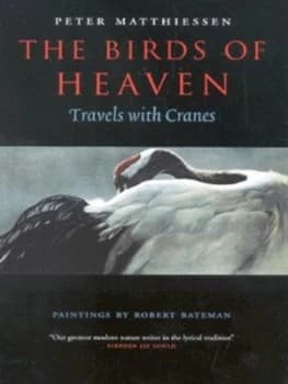 Image of The Birds of Heaven by Peter Matthiessen and Robert Bateman Hardback