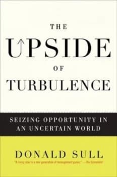 Image of The Upside of Turbulence by Donald Sull Hardback