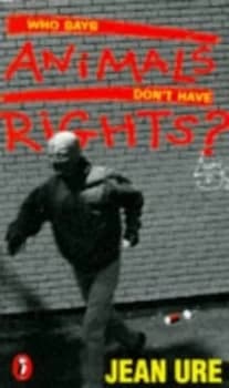 Image of Who Says Animals Dont Have Rights by Jean Ure Paperback