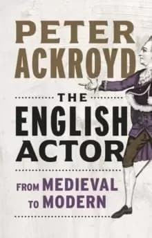 Image of The English Actor : From Medieval to Modern
