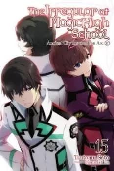 Image of The Irregular at Magic High School, Vol. 15 (light by Tsutomu Satou