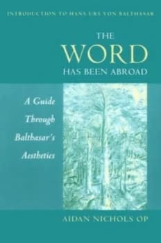 Image of The Word Has Been Abroad by Aidan Nichols Book