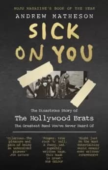 Image of Sick On You : The Disastrous Story of The Hollywood Brats