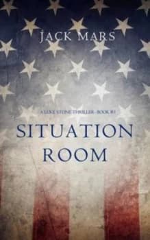 Image of Situation Room a Luke Stone Thriller-Book no. 3 by Jack Mars Paperback