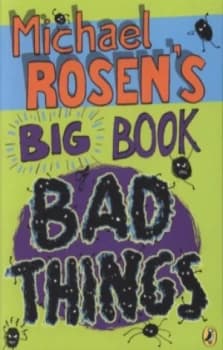 Image of Michael Rosens Big Book of Bad Things by Michael Rosen Book