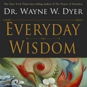 Image of Everyday Wisdom by Wayne W. Dyer Paperback