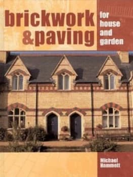 Image of Brickwork and Paving for House and Garden by Michael Hammett Hardback
