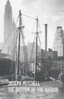 Image of The Bottom of the Harbor by Joseph Mitchell Hardback
