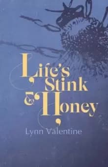 Image of Life's Stink and Honey