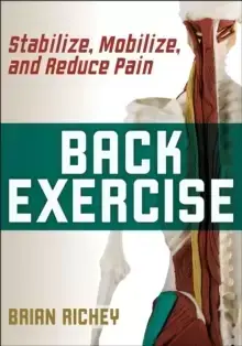 Image of Back Exercise : Stabilize, Mobilize, and Reduce Pain