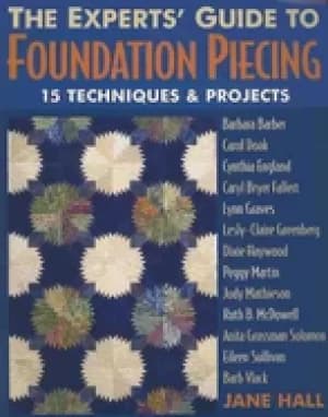 Image of experts guide to foundation piecing 15 techniques and projects from barbara