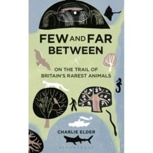 Image of Few and Far Between: On the Trail of Britains Rarest Animals by Charlie Elder (Paperback, 2016)