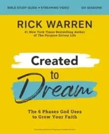 Image of Created to Dream Bible Study Guide plus Streaming Video : The 6 Phases God Uses to Grow Your Faith