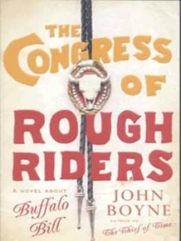 Image of The Congress of Rough Riders by John Boyne Paperback