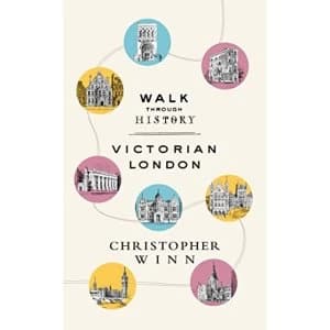 Image of Walk Through History Discover Victorian London Hardback 2018