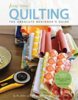 Image of First Time Quilting by Editors of Creative Publishing Paperback